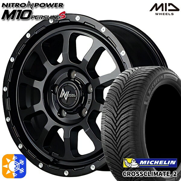 C-HR カローラクロス 215/60R17 100V XL ミシュラン クロスクライメート2 MID ナイトロパワー M10パーシングS セミグロスブラック/マシニング 17インチ 7.0J 5H114.3 オールシーズンタイヤホイールセット