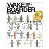 WAKEBOARDER MAGAZINE ウェイクボーダーマガジン #050 2013 vol.01 【ネコポス対応可】の画像