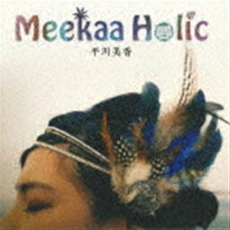平川美香 / Meekaa Holic [CD]