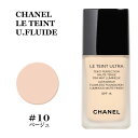 Vl  ^ Eg tCh #10 x[W SPF15 Lbht@f[V CHANEL LE TEINT U.FLUIDE 10 BEIGEyVňl큚yVl  ^ 3145891458107 CHM145810 Vl t@f[V tCh@KiA