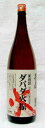 栗焼酎　ダバダ火振　25度1800ml　【楽ギフ_包装】高知四万十川源流特産