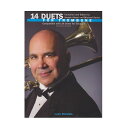 【トロンボーン楽譜】14のデュエット、トロンボーンのための/14 Duets for Trombone: Compatible with '14 Duets for Trumpet'
