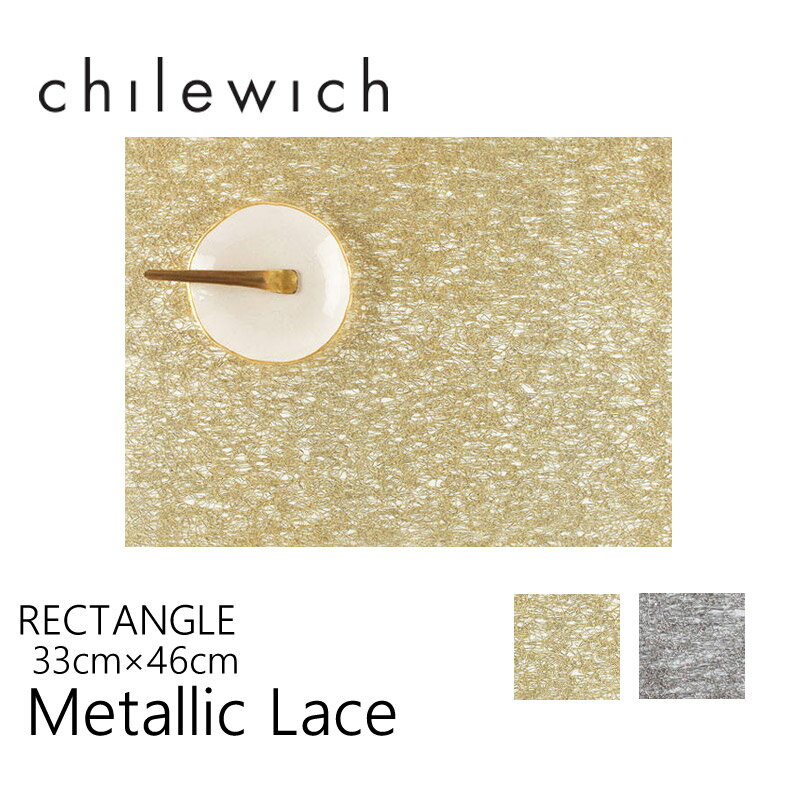 Metallic Lace@^bN[X@N^O@33~46cm@chilewich `EBb`e[u}bg@IC@GWCz[@CeAR[fBl[g