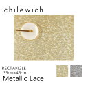 Metallic Lace@^bN[X@N^O@33~46cm@chilewich `EBb`e[u}bg@IC@GWCz[@CeAR[fBl[g