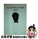 【中古】 All　happen　is　good！ / SHIHO / 小学館 [文庫]【ネコポス発送】