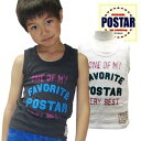 【在庫処分 クリアランス】 POSTAR ポスター タンクトップ 子供服 キッズ 男の子 ボーイズ ベビー服 赤ちゃん 幼児 乳幼児 男児 ノースリーブ プリント 「1321-14」