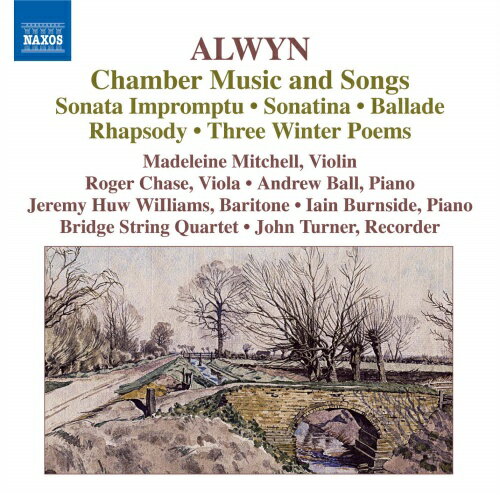 アルウィン(1905-1985)：ピアノ五重奏のためのラプソディ、ヴァイオリンとヴィオラのための即興的ソナタ、他