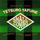 SMALL COMBO / 矢舟テツロー