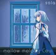 TVアニメ「sola」エンディングテーマ: mellow melody / Ceui