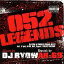 052 LEGENDS / DJ RYOW