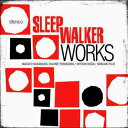 Works / Sleep Walker