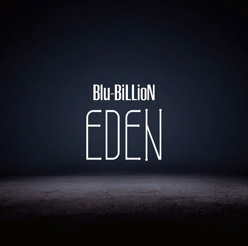 EDEN [通常盤][CD] / Blu-BiLLioN