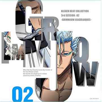 BLEACH BEAT COLLECTION 3rd SESSION 02 GRIMMJOW JAEGERJAQUES / グリムジョー・ジャガージャック (CV: 諏訪部順一)