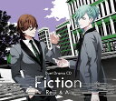うたの☆プリンスさまっ♪デュエットドラマCD「Fiction...