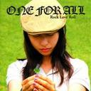 ROCK LOVE ROLL / ONE FOR ALL
