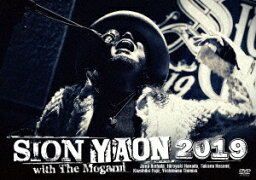 SION-YAON <strong>2019</strong> <strong>with</strong> THE MOGAMI[DVD] / SION