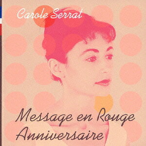 GOLDEN☆BEST/キャロル・セラ ルージュの伝言+ANNIVERSARY / キャロル・セラ
