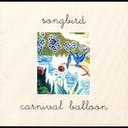 song bird / carnival balloon