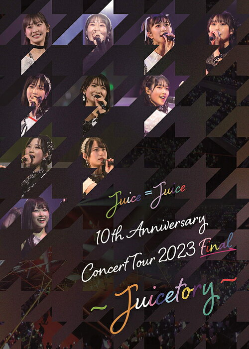 <strong>Juice=Juice</strong> <strong>10th</strong> Anniversary Concert Tour 2023 Final ～Juicetory～[DVD] / <strong>Juice=Juice</strong>