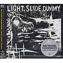 L/LIGHT SLIDE DUMMY / MOfSOME TONEBENDERʔ