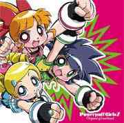 THE POWERPUFF GIRLS Z ORIGINAL SOUNDTRACK / アニメサントラ