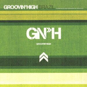 L/GROOVINfHIGH BRAZIL / IjoX