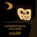 one hundred reasons to love birds / polyABC