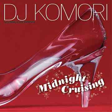 MIDNIGHT CRUISIN’ / DJ KOMORI【送料無料選択可！】