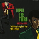 LUPIN THE THIRD ”GREEN vs RED” オリジナル・サウンドトラック / アニメサントラ