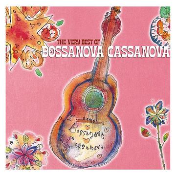 Bossanova Cassanova 〜 ベスト・アルバム 〜 / Bossanova Cassanova