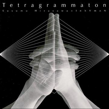 Tetragrammaton / Susumu Hirasawa+InhVmaN