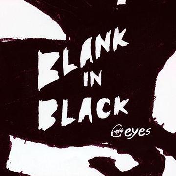 BLANK IN BLACK / 6EYES