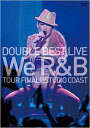 yIIzDOUBLE BEST LIVE We R&B Standard / DOUBLE