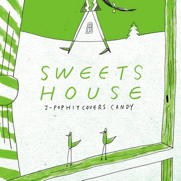 SWEETS HOUSE 〜for J-POP HIT COVERS CANDY〜 / Little whisper【送料無料選択可！】