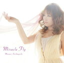 wF鏭xVOP: Miracle Fly / Iт݂Ȏ