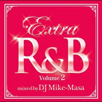 EXTRA R&B Volume 2 mixed by DJ Mike-Masa / V.A.