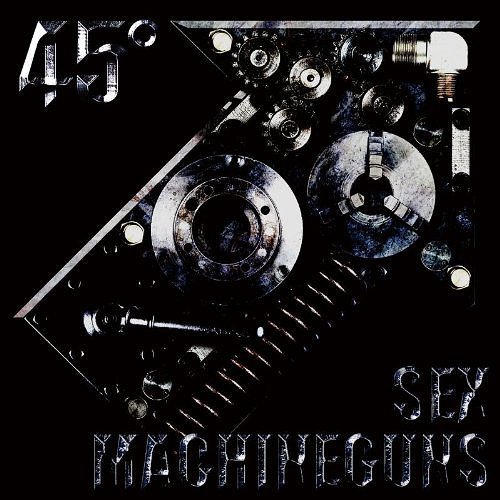 45° [通常盤] / SEX MACHINEGUNS
