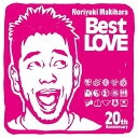 Noriyuki Makihara 20th Anniversary Best LOVE / ꠌhV