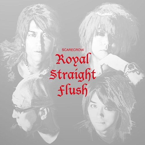 Royal Straight Flush / SCARECROW
