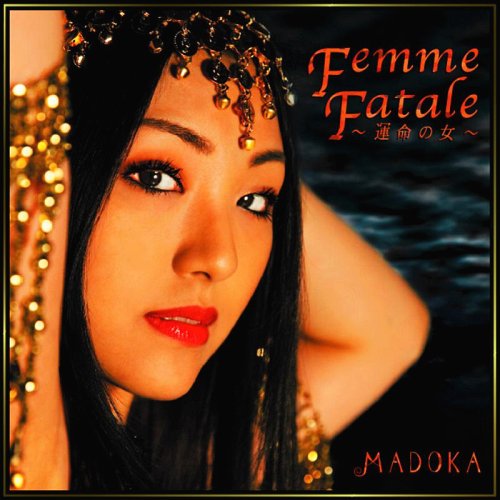 Femme Fatale 〜運命の女〜 / MADOKA