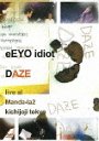 DAZE / eEYO idiot