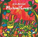 キッズ・レゲエ・マイケル・カヴァーズ / キッズ