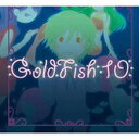 10(dieci) / GoldFish