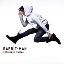 RABBIT-MAN / 椎名慶治