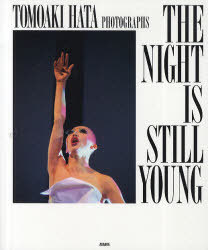 THE NIGHT IS STILL Y (単行本・ムック) / 畑 智章 著