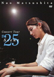 Concert Tour Scene#25[DVD] / <strong>松下奈緒</strong>