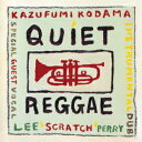 QUIET REGGAE / 小玉和文