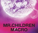 Mr.Children 2005-2010 ＜macro＞ [DVD付初回限定盤] / Mr.Children