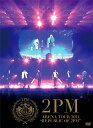 ARENA TOUR 2011 ”REPUBLIC OF 2PM” [初回生産限定版] / 2PM