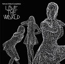 Perfume Global Compilation ”LOVE THE WORLD” [DVD付初回限定盤] / Perfume